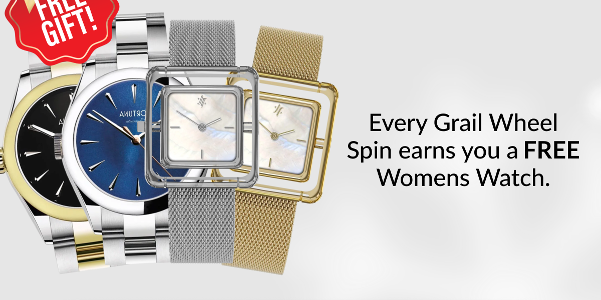 Every Grail Earns a Free Womens Watch!