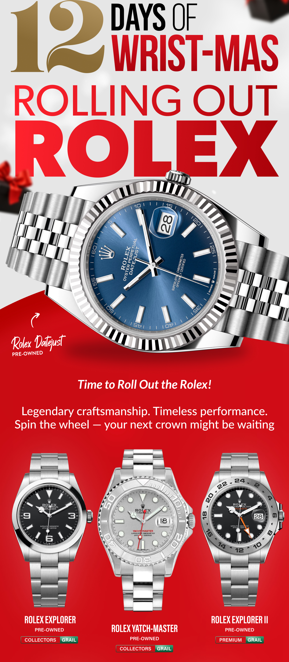 Time to Roll Out the Rolex! Legendary craftsmanship. Timeless performance. Spin the wheel - your next crown might be waiting