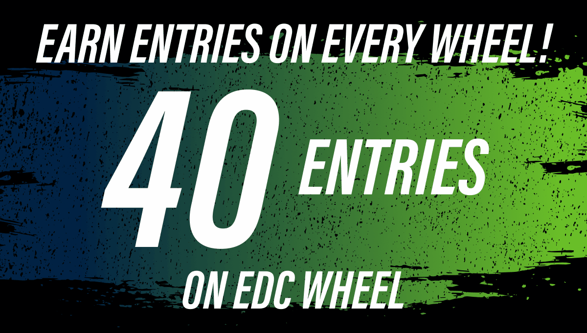 Earn Entries on every wheel!