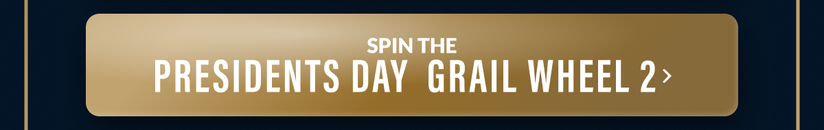 Spin The Presidents Day Grail Wheel 2