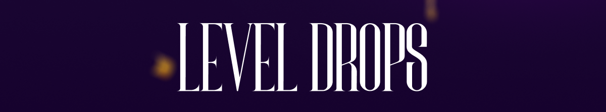 Level Drops