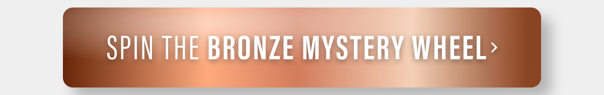 Spin the Bronze Mystery Wheel