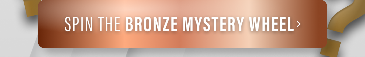 Spin the Bronze Mystery Wheel