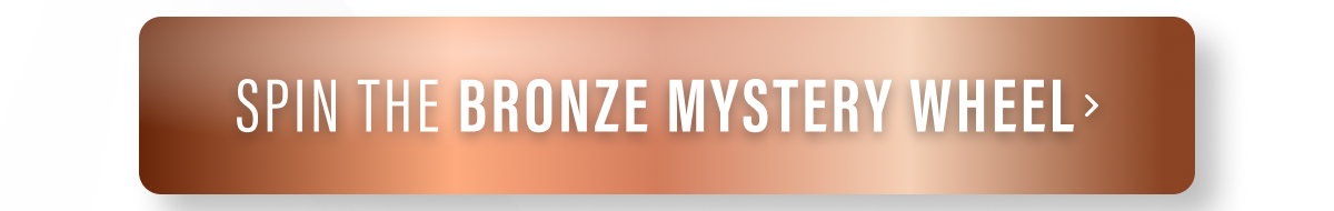 Spin the Bronze Mystery Wheel