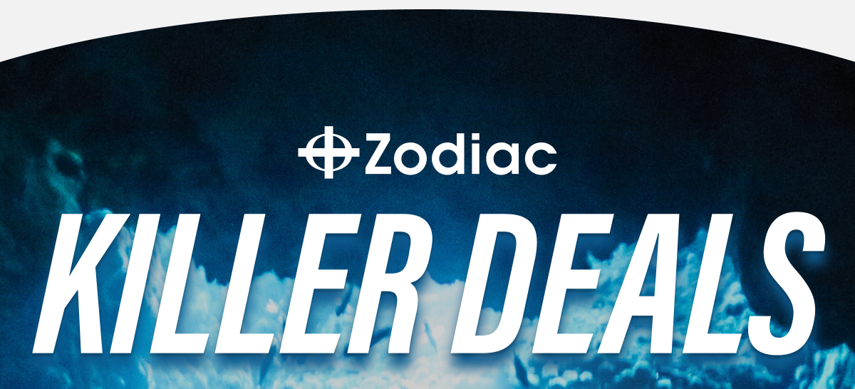 ZODIAC - Killer Deals