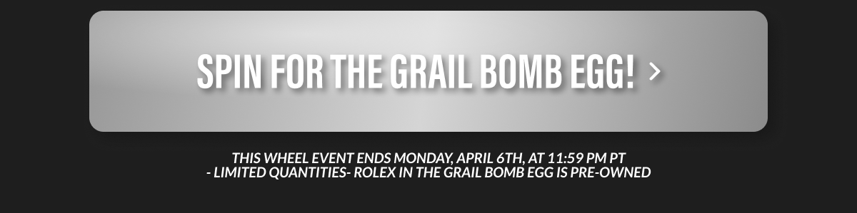 Spin for the Grail Bomb Egg!