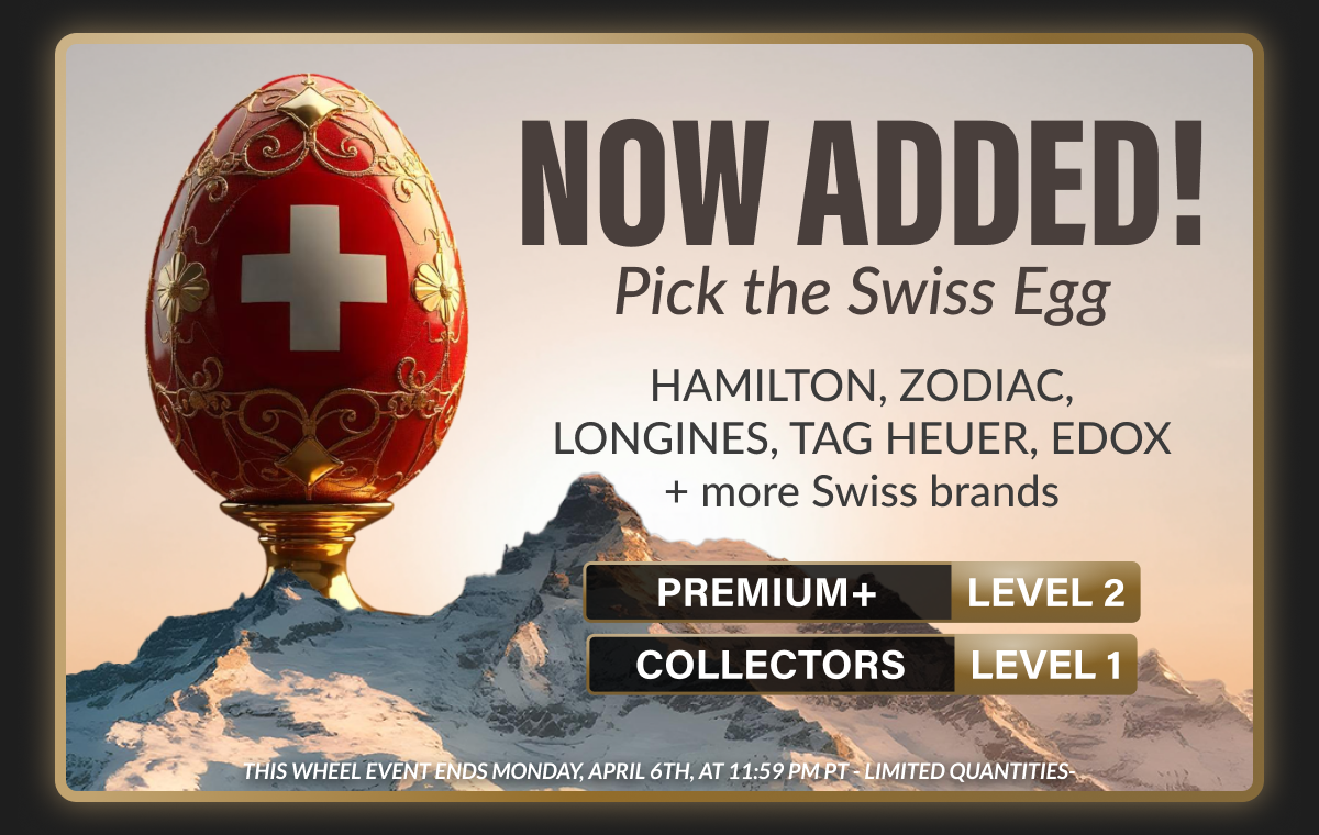 Now Added! Pick The Swiss Egg - Hamilton, Zodiac, Longines, TAG Heuer, EDOX + More Swiss Brands