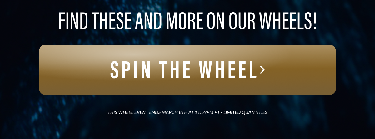 Find these and more on our wheels! - Spin the wheel