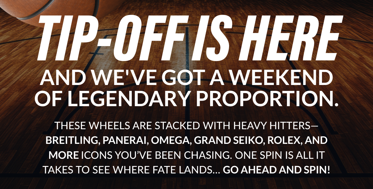 These wheels are stacked with heavy hitters—Breitling, Panerai, Omega, Grand Seiko, Rolex, and more icons 			you've been chasing. One spin is all it takes to see where fate lands… Go ahead and Spin!